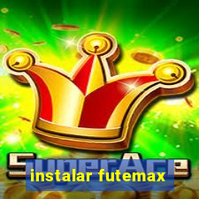 instalar futemax